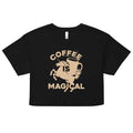 Coffee Is Magical Women's Crop Tee
