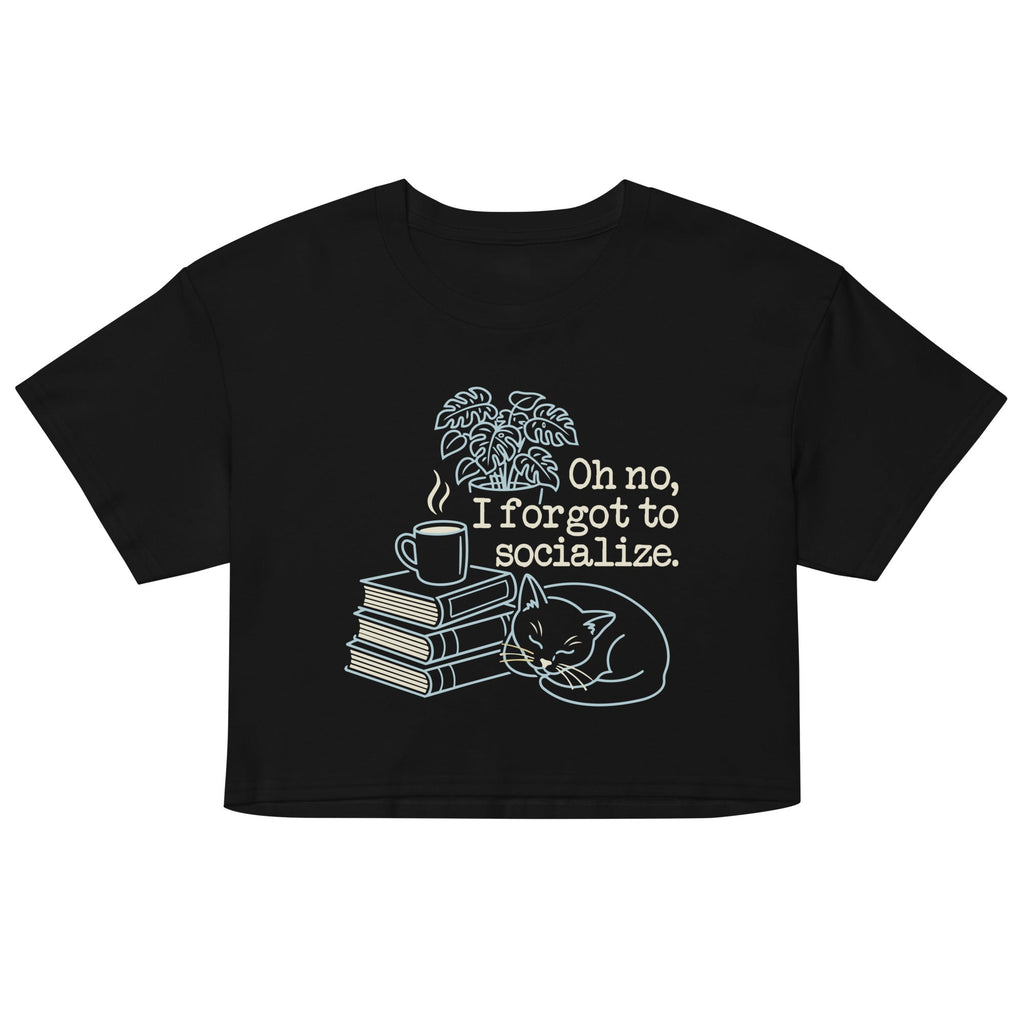 Oh No, I Forgot To Socialize Women's Crop Tee