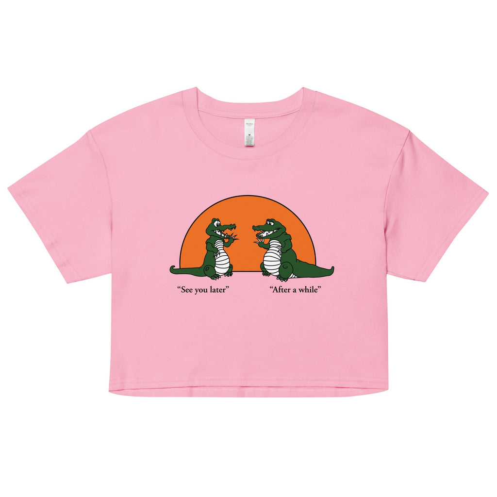 See You Later Alligator Women's Crop Tee