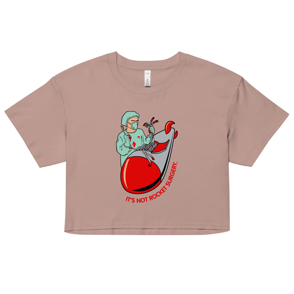 It's Not Rocket Surgery Women's Crop Tee