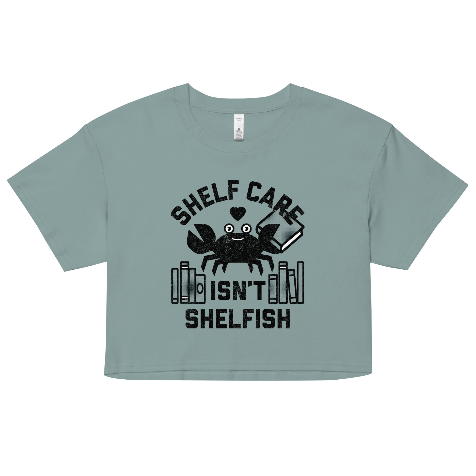 Shelf Care Isn't Shelfish Women's Crop Tee