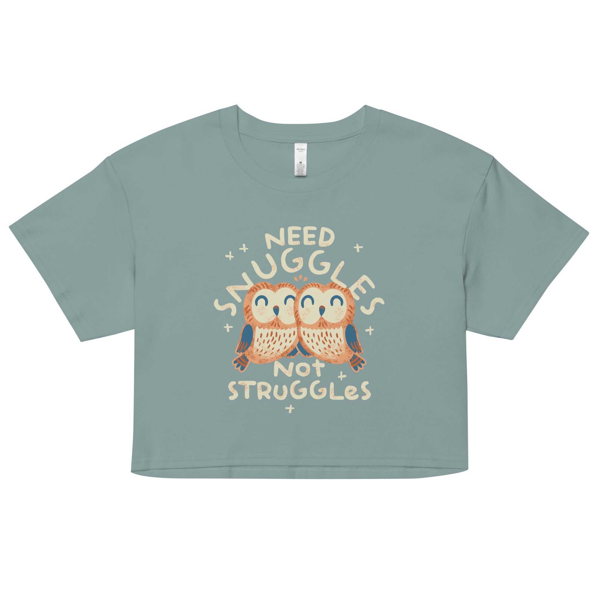 Need Snuggles Not Struggles Women's Crop Tee