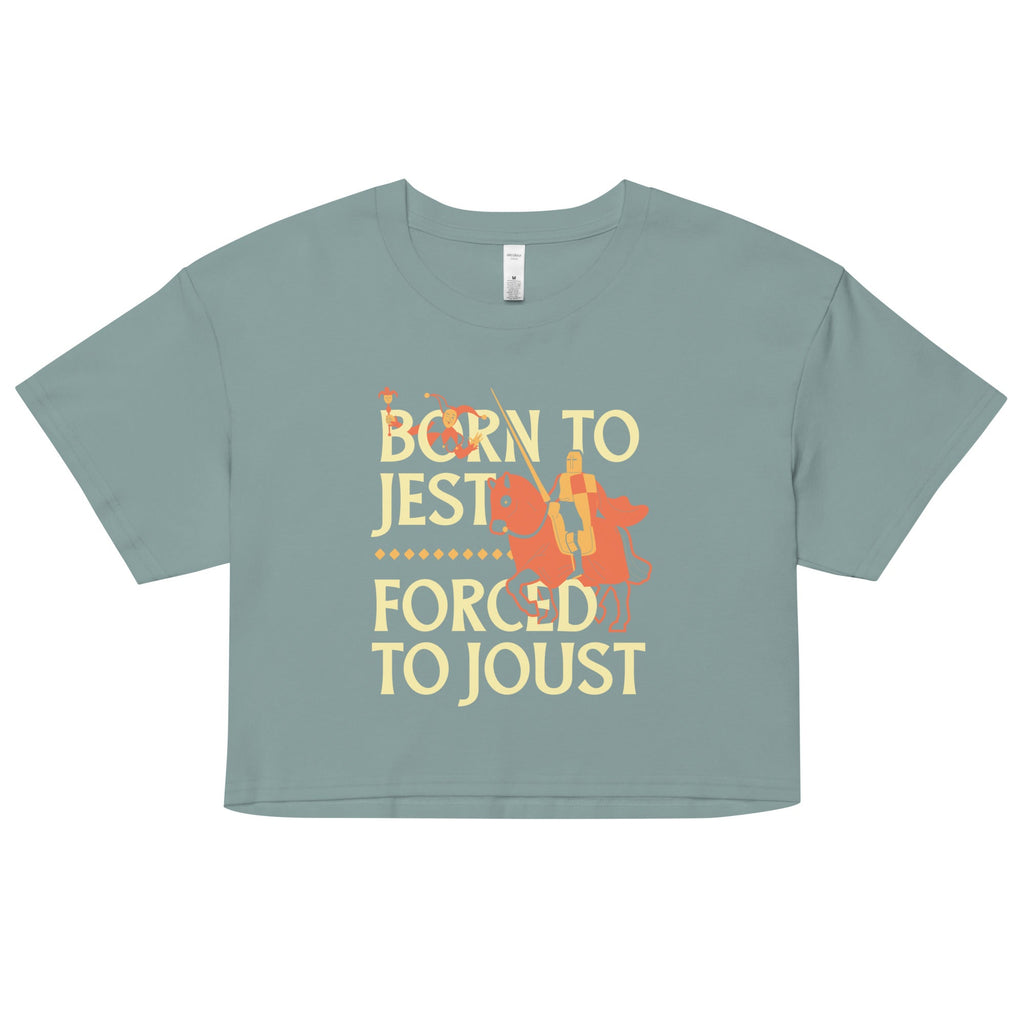 Born To Jest Forced To Joust Women's Crop Tee
