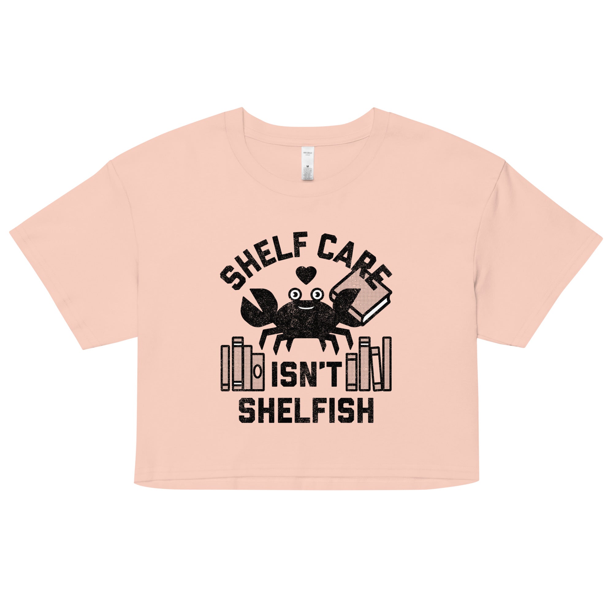 Shelf Care Isn't Shelfish Women's Crop Tee