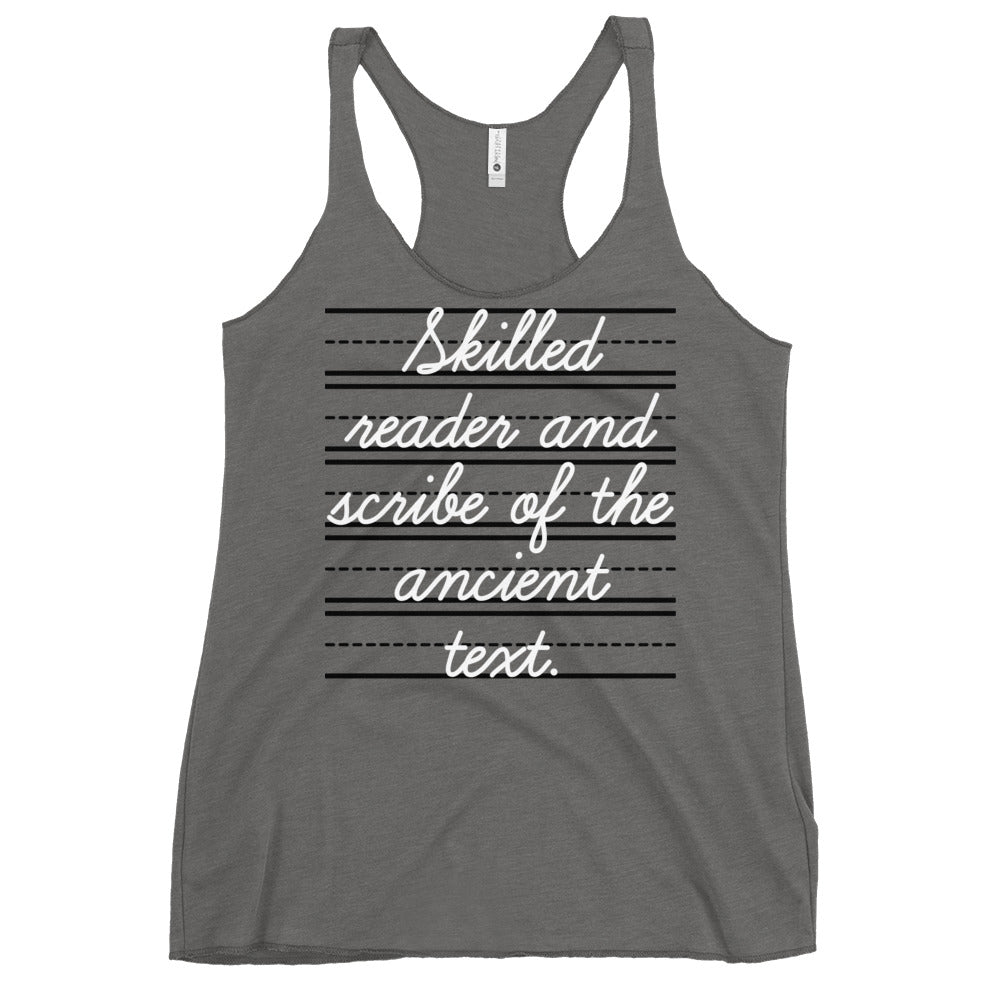 Skilled Reader And Scribe Of The Ancient Text Women's Racerback Tank