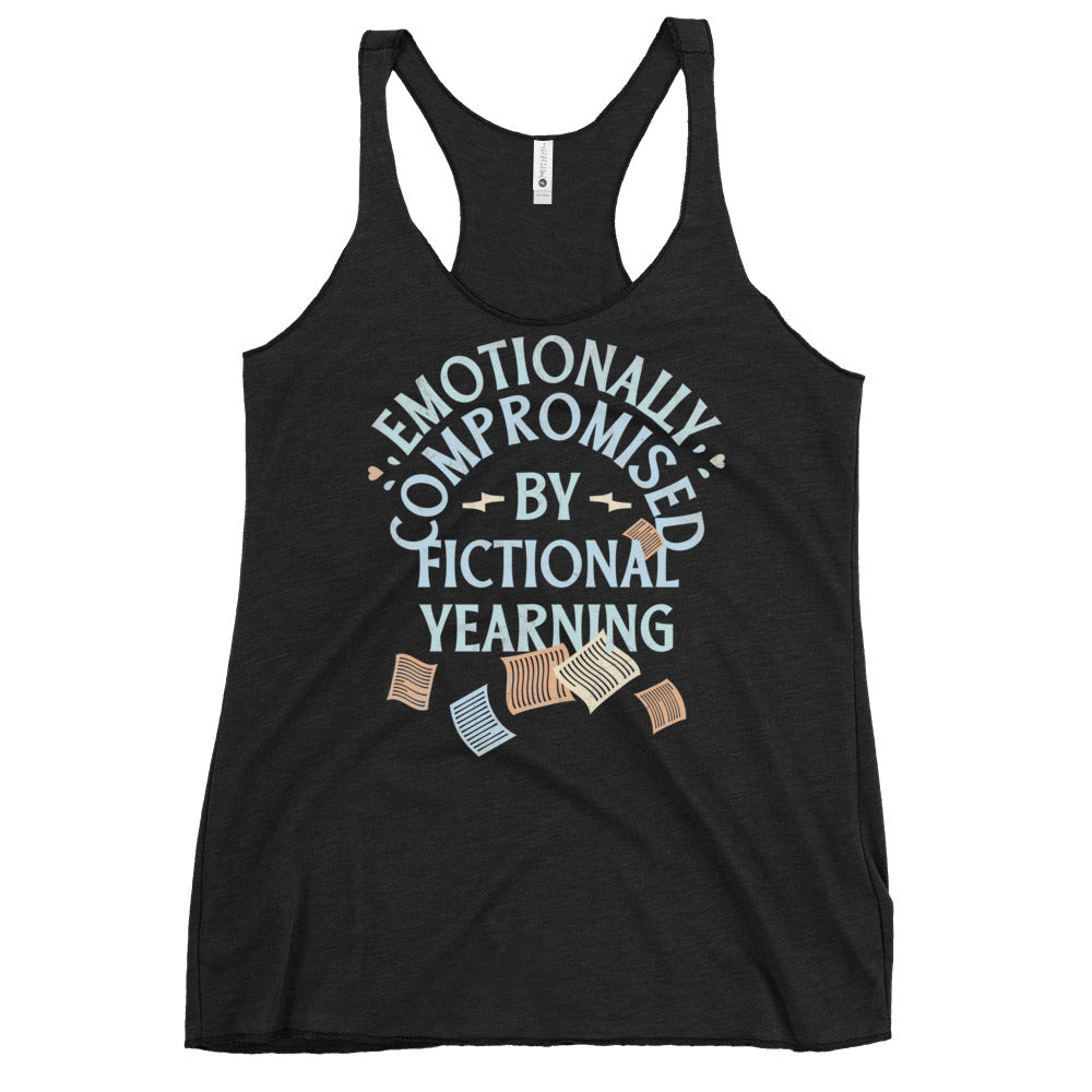 Emotionally Compromised By Fictional Yearning Women's Racerback Tank