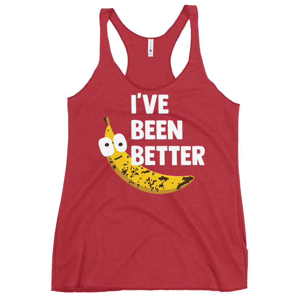 I've Been Better Women's Racerback Tank