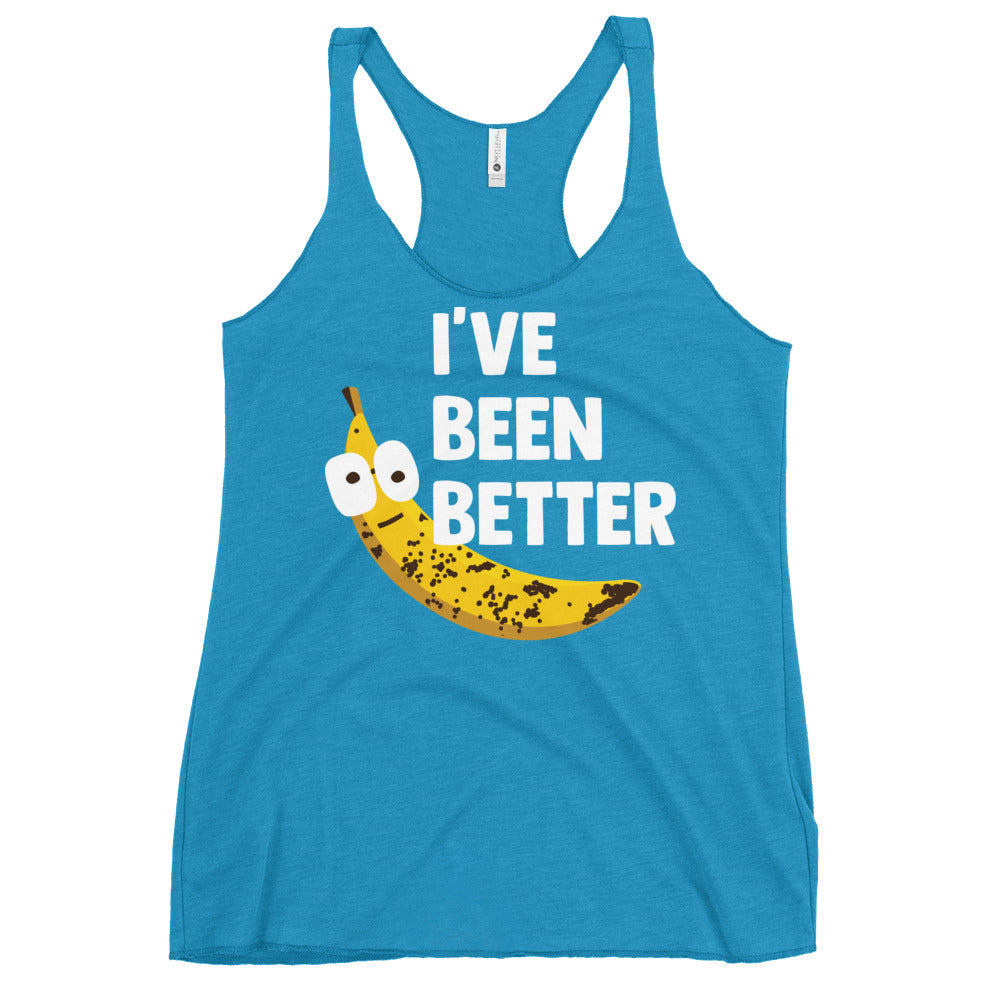 I've Been Better Women's Racerback Tank