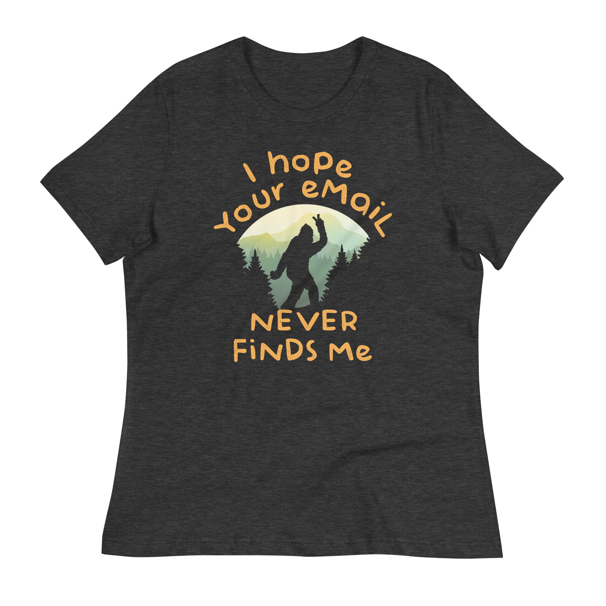 I Hope Your Email Never Finds Me Women's Signature Tee