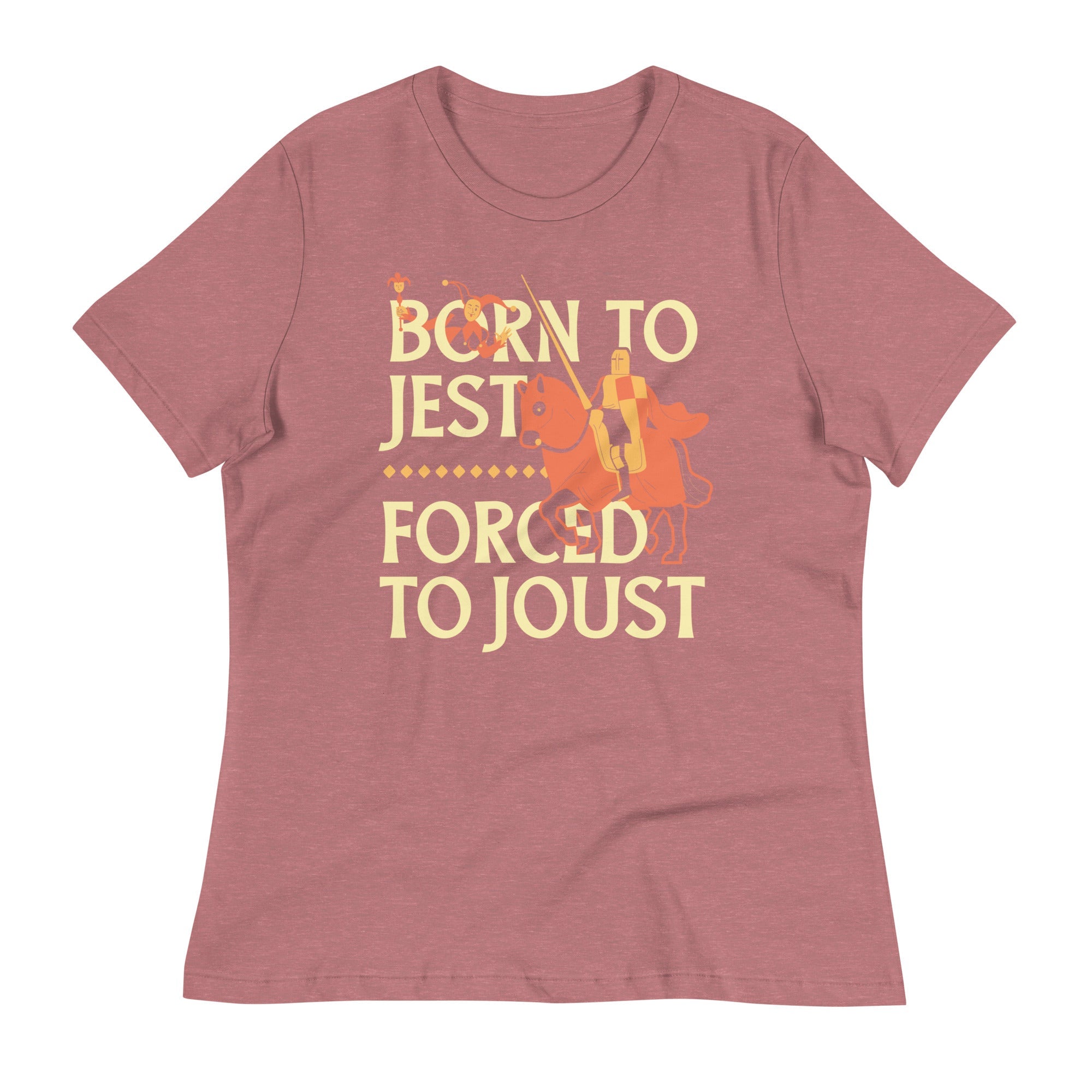 Born To Jest Forced To Joust Women's Signature Tee