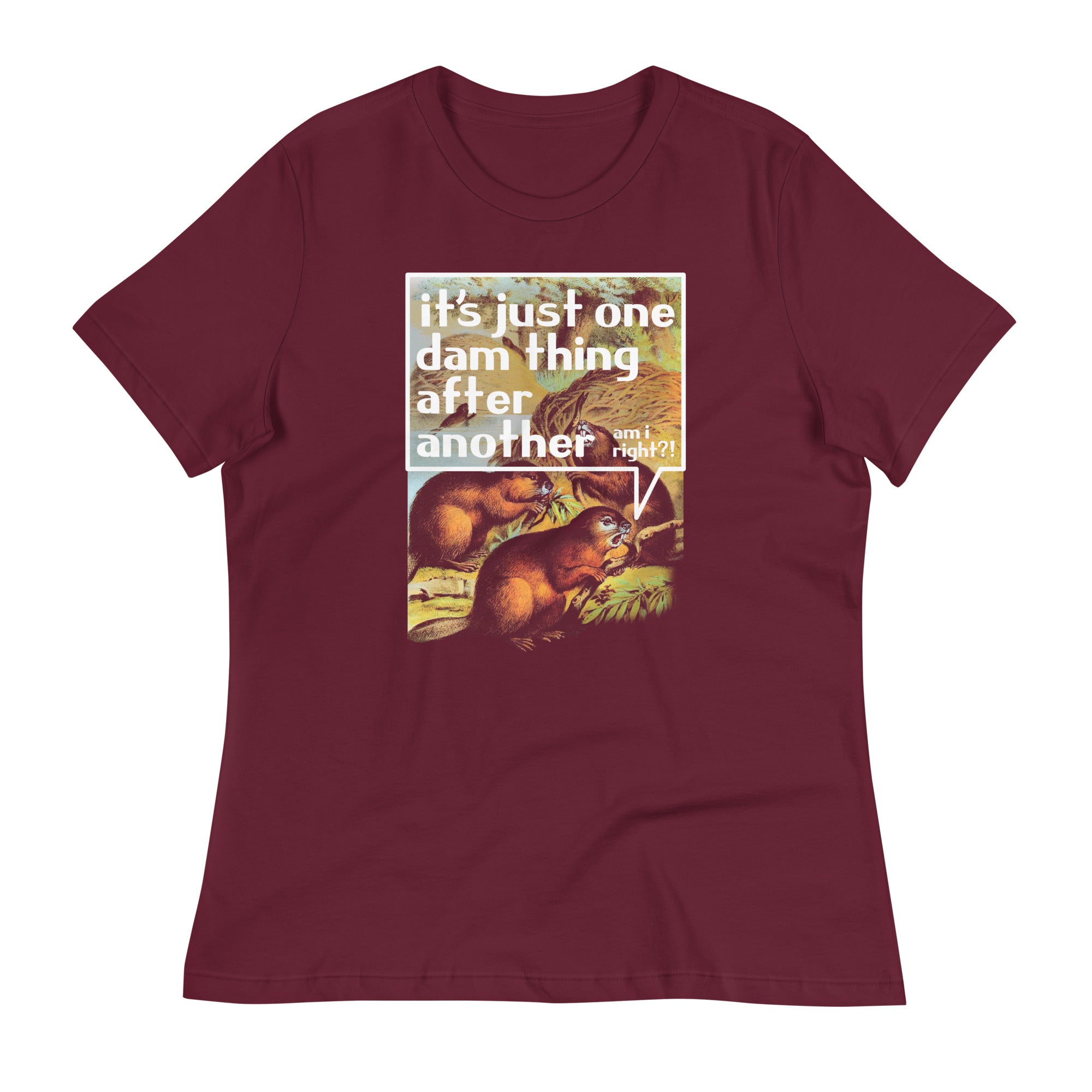 It's Just One Dam Thing After Another Women's Signature Tee