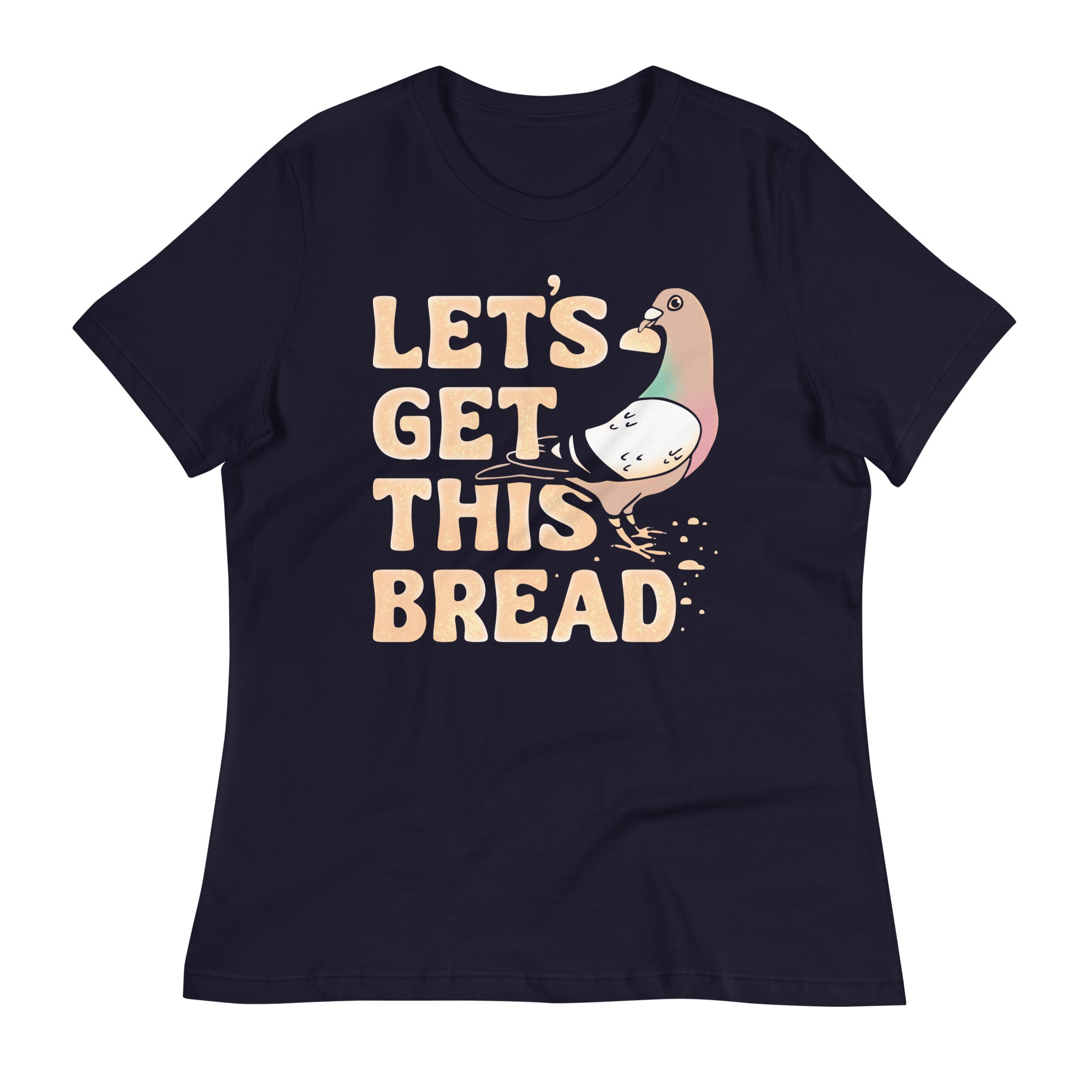 Let's Get This Bread Women's Signature Tee