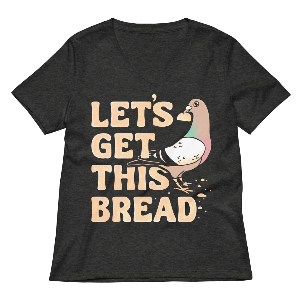 Let's Get This Bread Women's V-Neck Tee