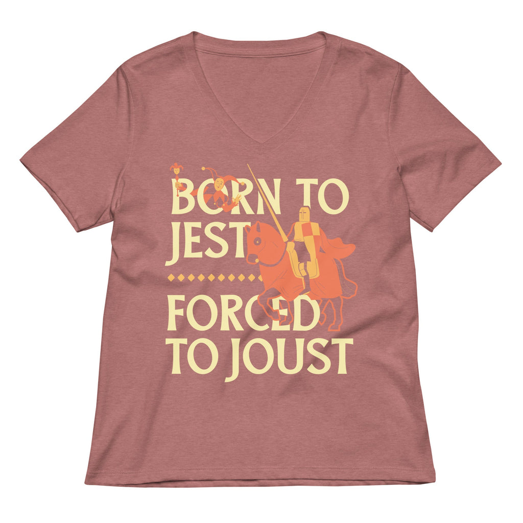 Born To Jest Forced To Joust Women's V-Neck Tee