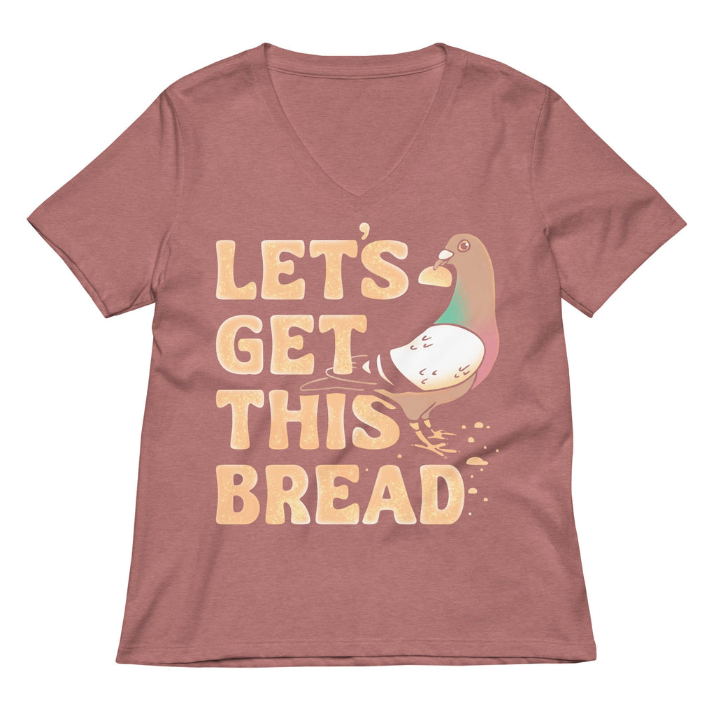 Let's Get This Bread Women's V-Neck Tee