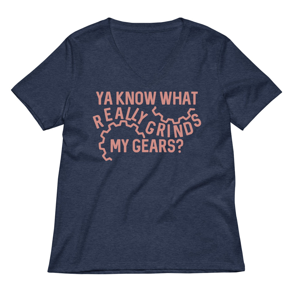 Grinds My Gears Women's V-Neck Tee