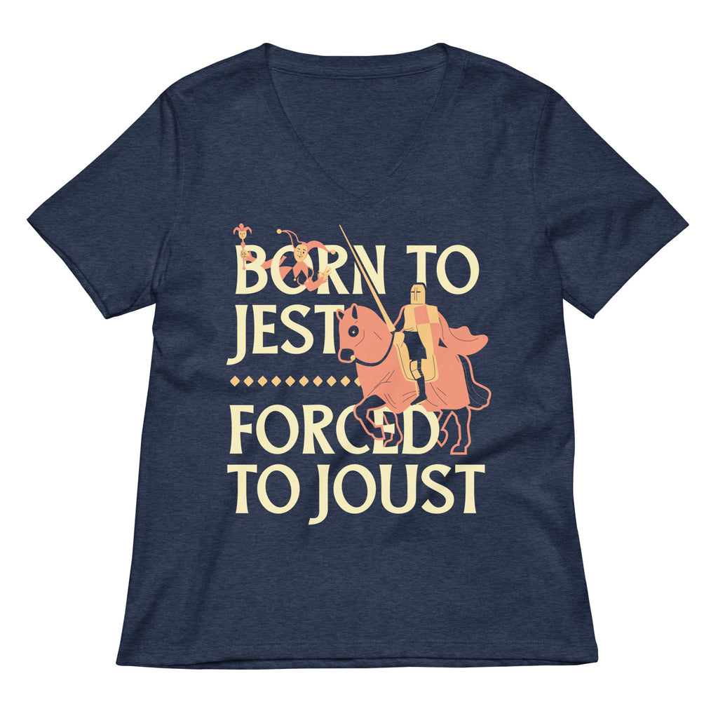 Born To Jest Forced To Joust Women's V-Neck Tee