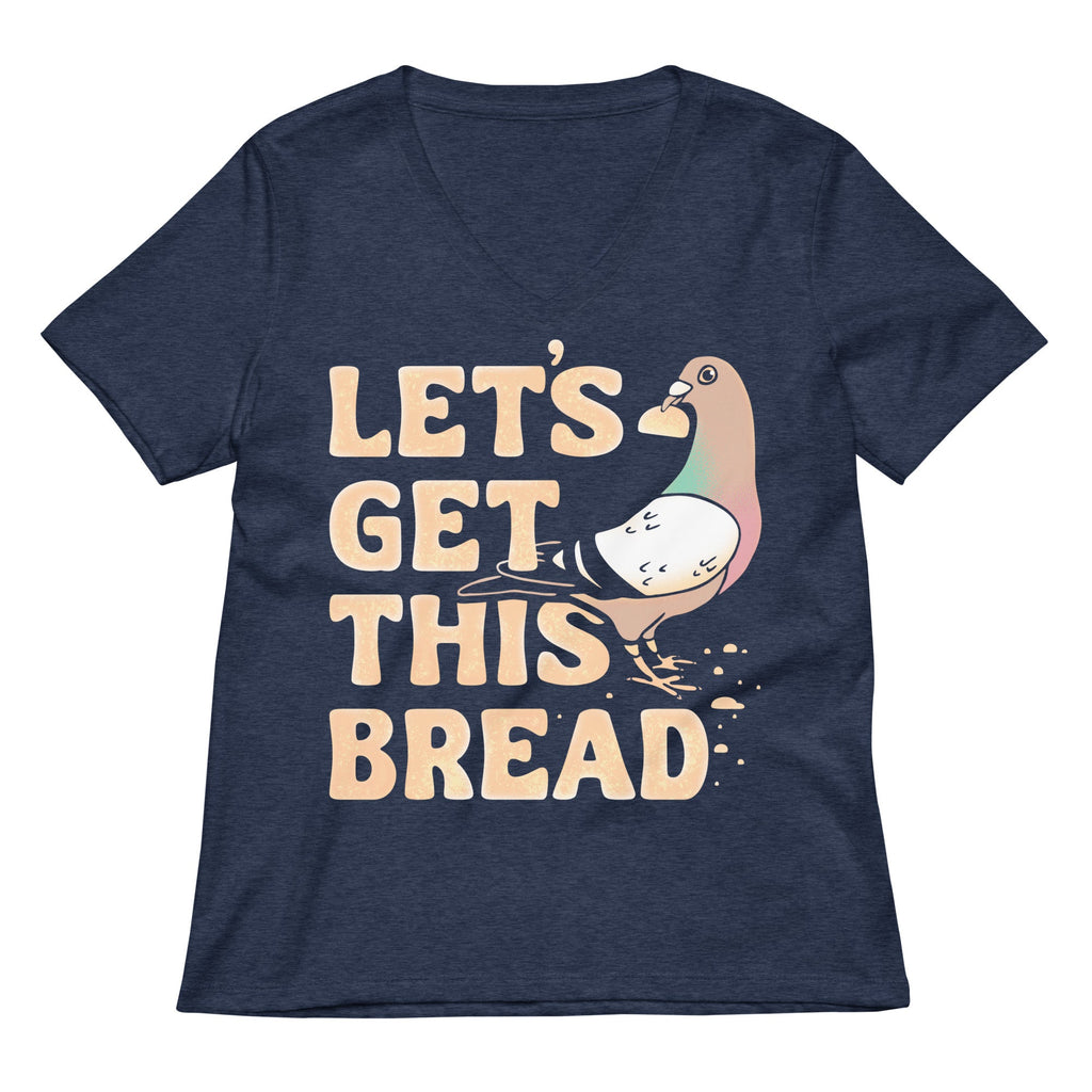 Let's Get This Bread Women's V-Neck Tee