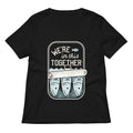 We're In This Together Women's V-Neck Tee
