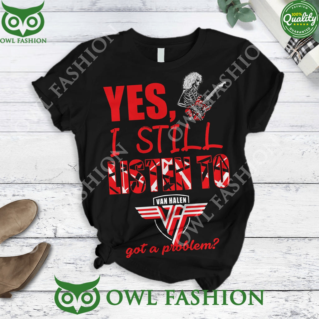 Yes I Still Listen To Van Halen Got A Problem Black Pajamas