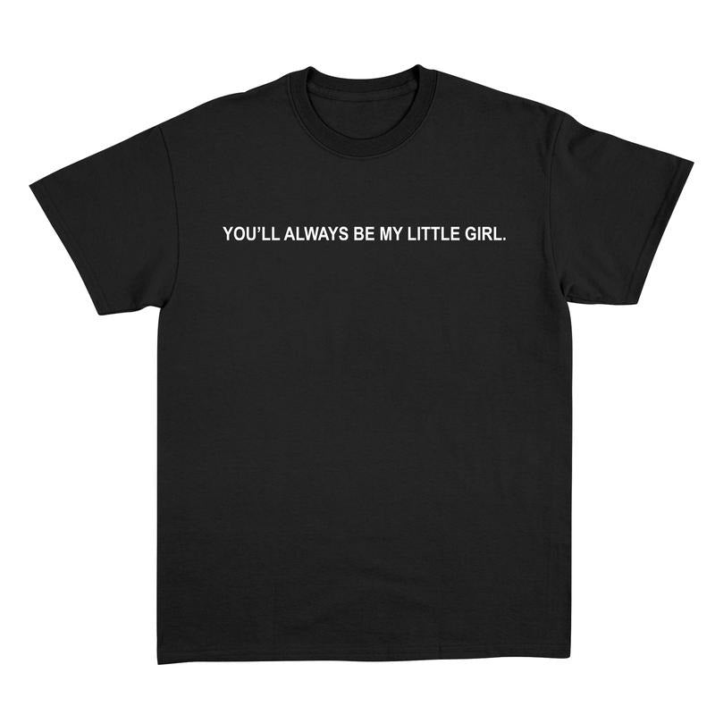you'll always be my little girl shirt, Gift idea for dad, Father's Day gift Hoodie, Sweatshirt | RetroVerseTees.com
