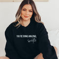 you're doing amazing sweetie Crewneck Sweatshirt T-Shirts, Hoodie | RetroVerseTees.com