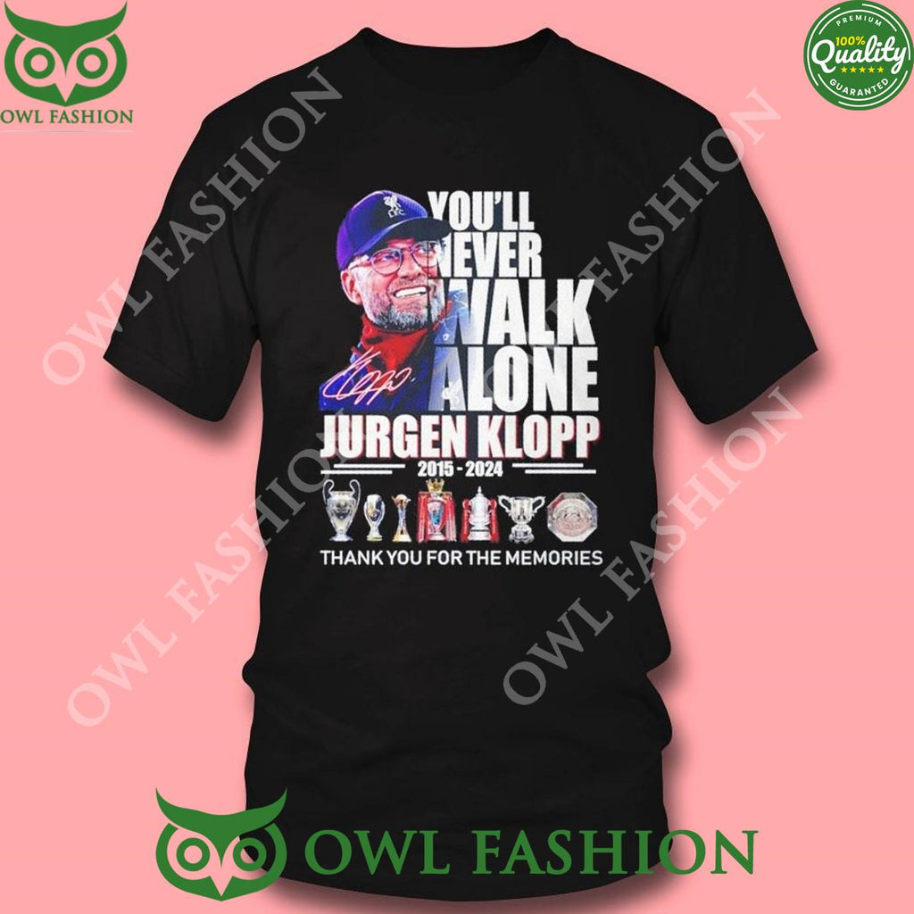 You’ll Never Walk Alone Jurgen Klopp 2015 2024 Signature Memories Hoodie Shirt