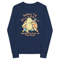 Born To Dilly Dally Forced To Pick Up The Pace Limited Edition Drop Kid's Long Sleeve Tee