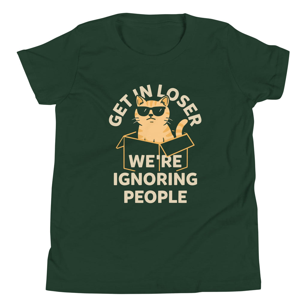 Get In Loser We're Ignoring People Kid's Youth Tee