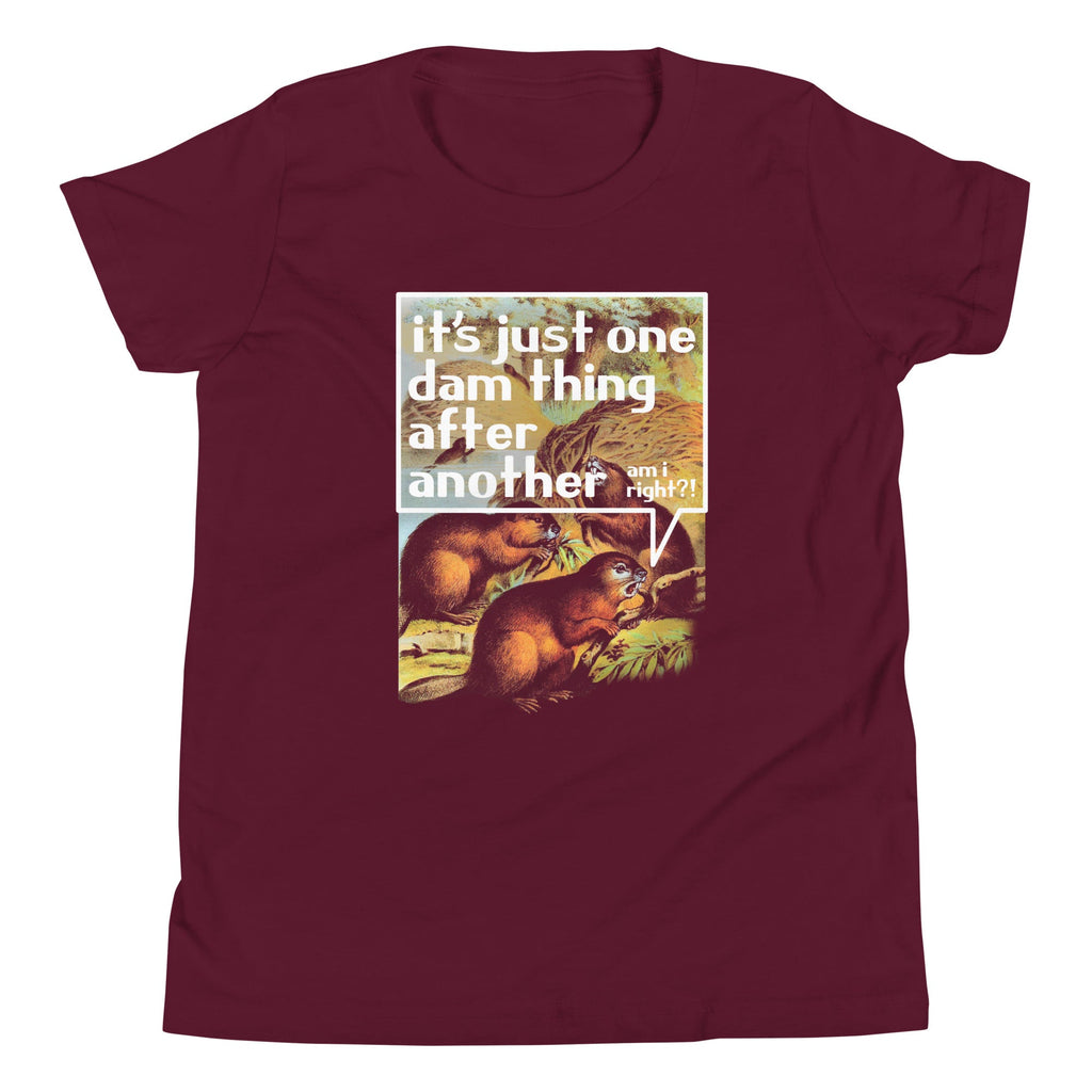 It's Just One Dam Thing After Another Kid's Youth Tee